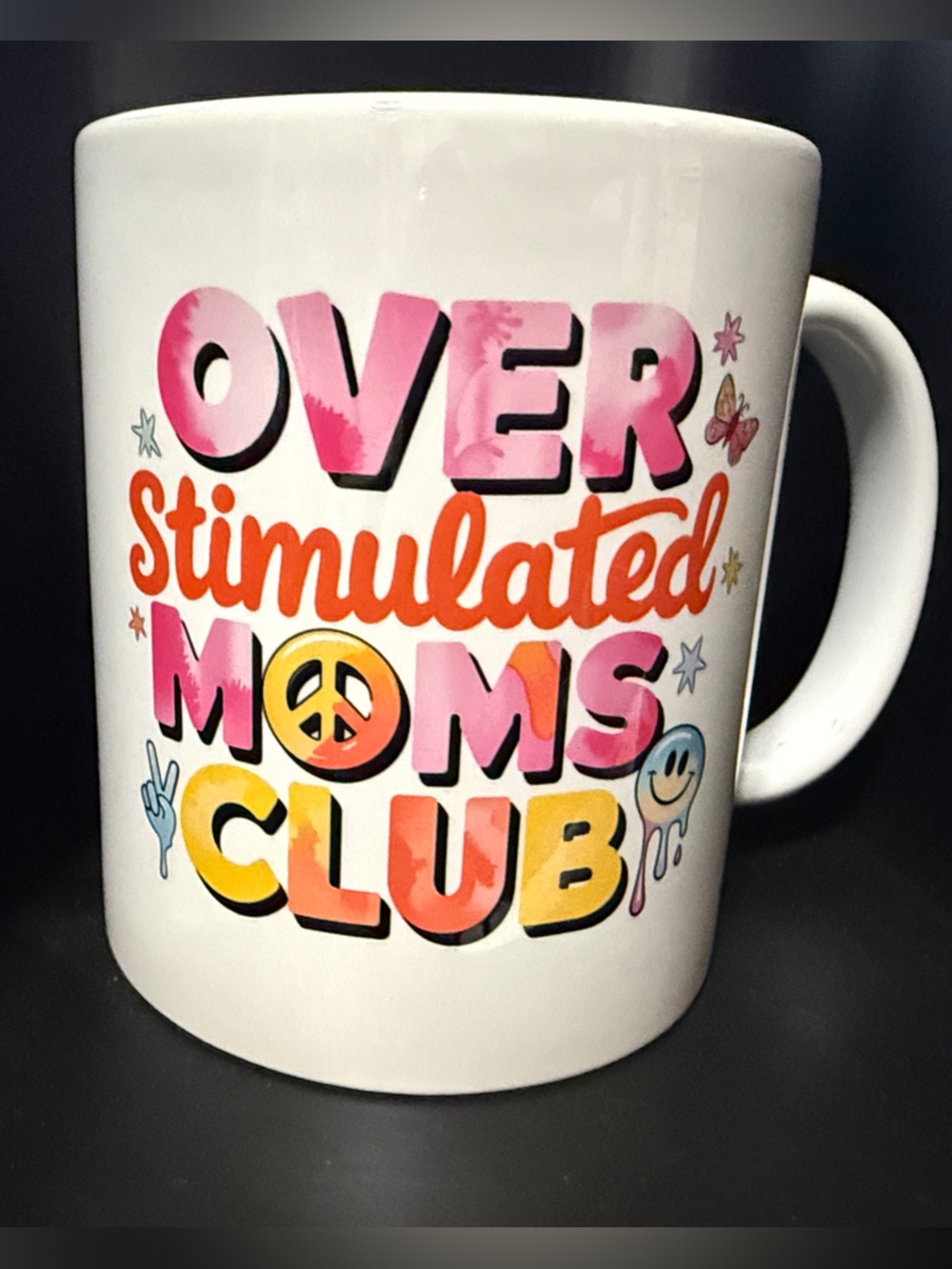 NEW 11 oz White Novelty Mug with Colorful "Over Stimulated Moms Club" Graphic